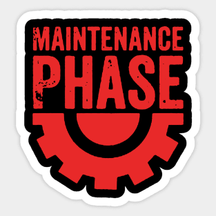 maintenance phase Sticker